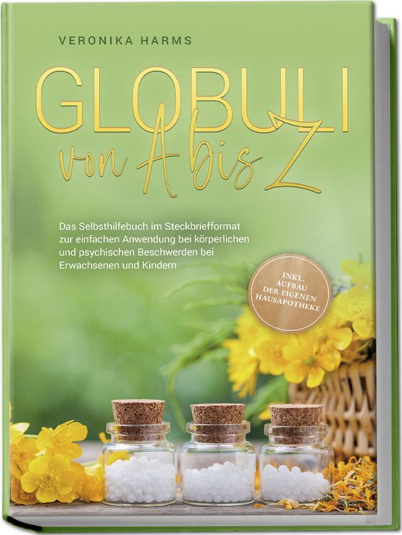 Produktbild: Globuli von A bis Z: Das Selbsthilfebuch im Steckbriefformat zur einfachen Anwen