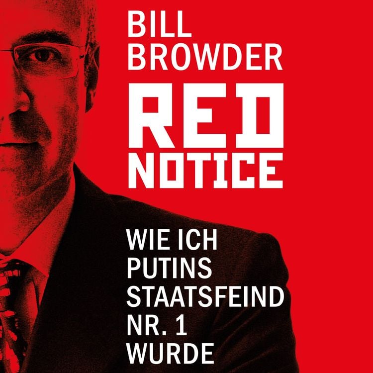Produktbild: Red Notice - Wie ich Putins Staatsfeind Nr. 1 wurde