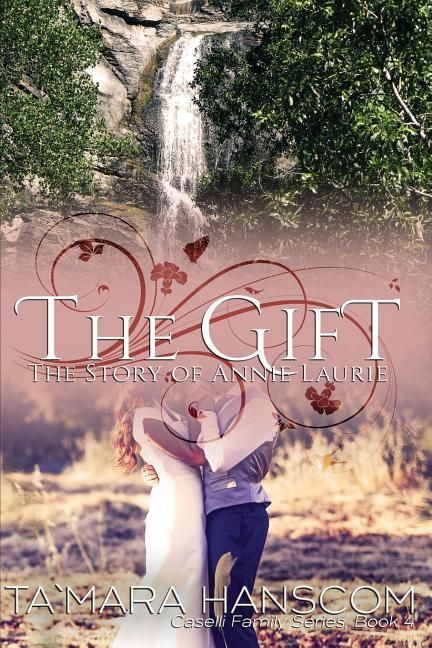 Produktbild: The Gift - The Story of Annie Laurie: Caselli Family Series Book 4