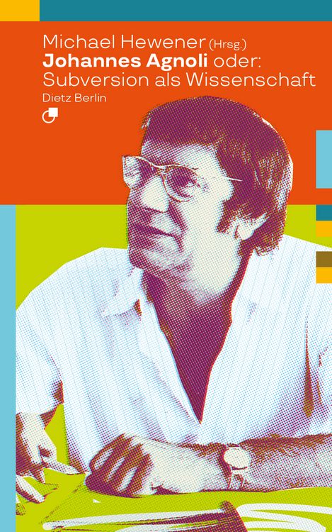 Produktbild: Johannes Agnoli oder: Subversion als Wissenschaft