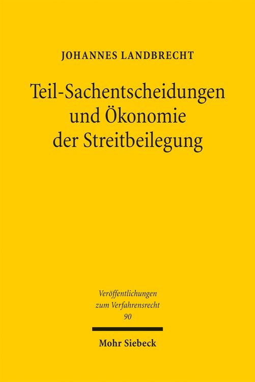 Produktbild: Teil-Sachentscheidungen und &Ouml;konomie der Streitbeilegung
