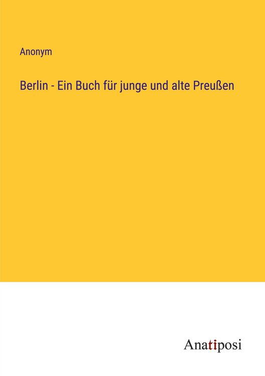 Produktbild: Berlin - Ein Buch f&uuml;r junge und alte Preu&szlig;en