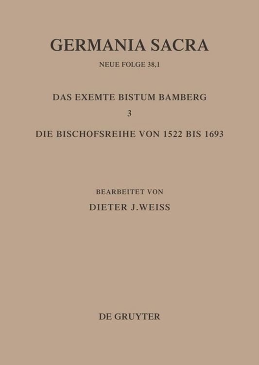 Produktbild: Die Bist&uuml;mer der Kirchenprovinz Mainz: Das exemte Bistum Bamberg 3: Die Bischofsreihe von 1522 bis 1693