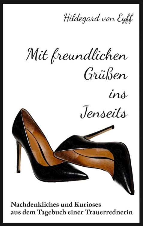 Produktbild: Mit freundlichen Gr&uuml;&szlig;en ins Jenseits