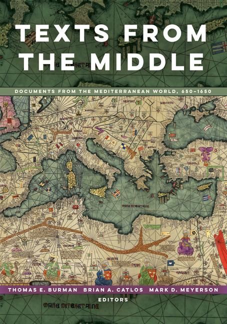 Produktbild: Texts from the Middle - Documents from the Mediterranean World, 650-1650