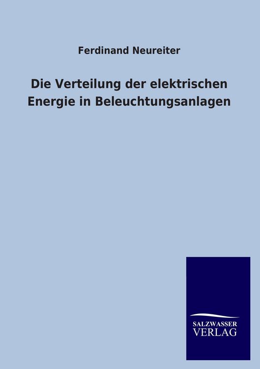Produktbild: Die Verteilung der elektrischen Energie in Beleuchtungsanlagen