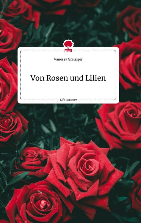 Produktbild: Von Rosen und Lilien. Life is a Story - story.one