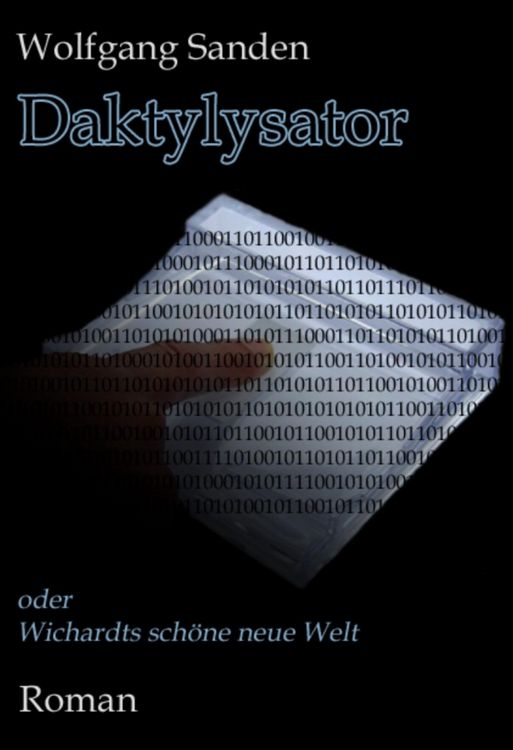 Produktbild: Daktylysator oder Wichardts sch&ouml;ne neue Welt