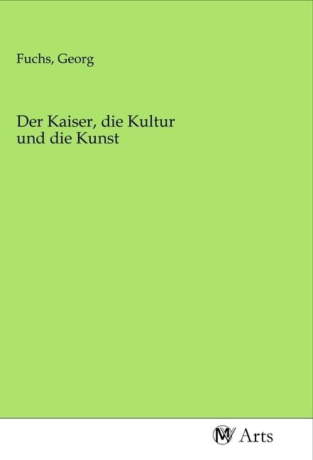 Produktbild: Der Kaiser, die Kultur und die Kunst