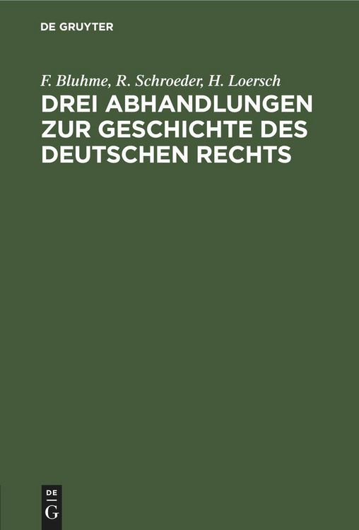 Produktbild: Drei Abhandlungen zur Geschichte des Deutschen Rechts