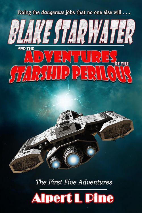 Produktbild: Blake Starwater and the Adventures of the Starship Perilous: The First Five Adventures