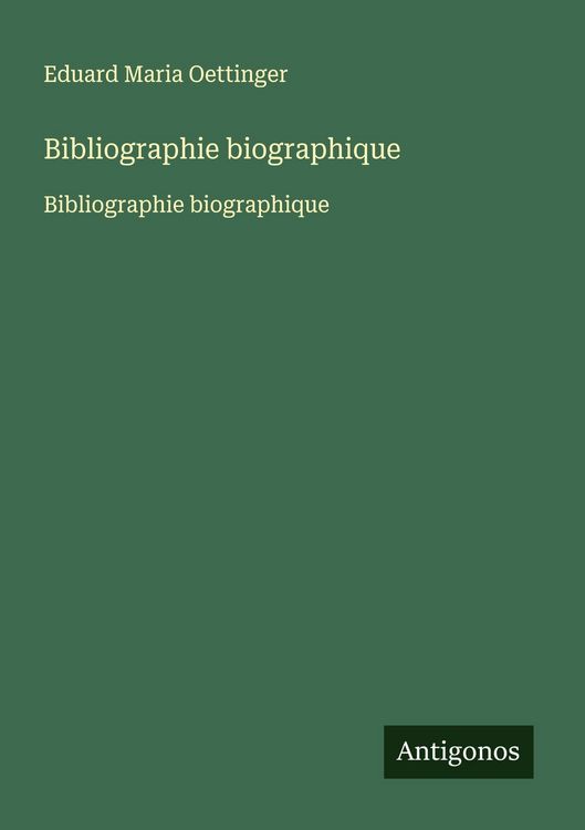 Produktbild: Bibliographie biographique