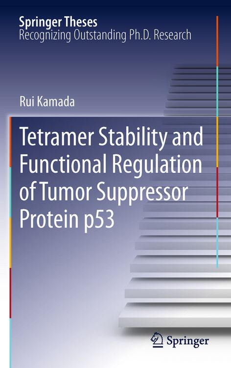 Produktbild: Tetramer Stability and Functional Regulation of Tumor Suppressor Protein p53