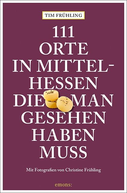 Produktbild: 111 Orte in Mittelhessen, die man gesehen haben muss