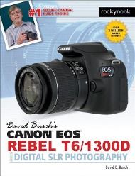 Produktbild: David Busch's Canon EOS Rebel T6/1300d Guide to Digital SLR Photography