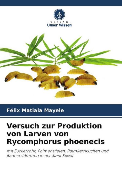 Produktbild: Versuch zur Produktion von Larven von Rycomphorus phoenecis