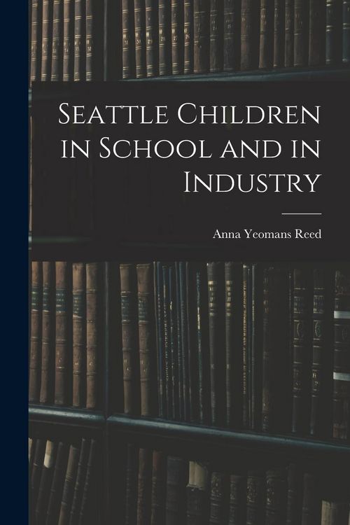 Produktbild: Seattle Children in School and in Industry
