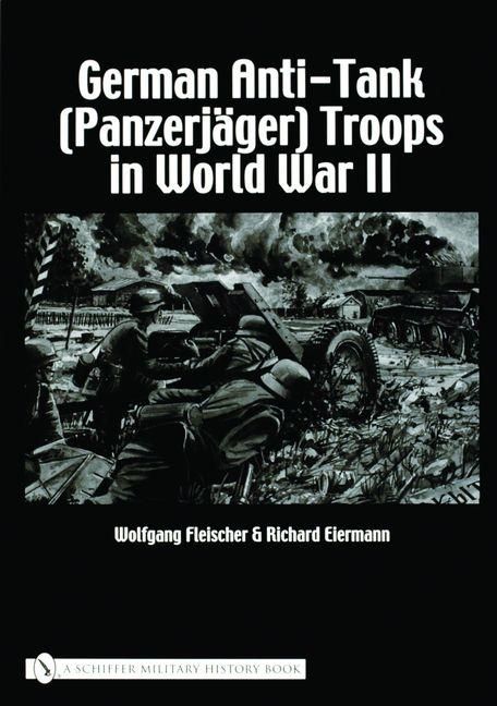 Produktbild: German Anti-Tank (Panzerj&auml;ger) Troops in World War II