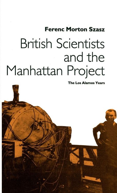 Produktbild: British Scientists and the Manhattan Project