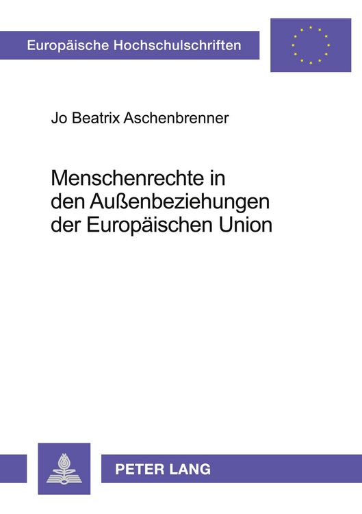 Produktbild: Menschenrechte in den Au&szlig;enbeziehungen der Europ&auml;ischen Union