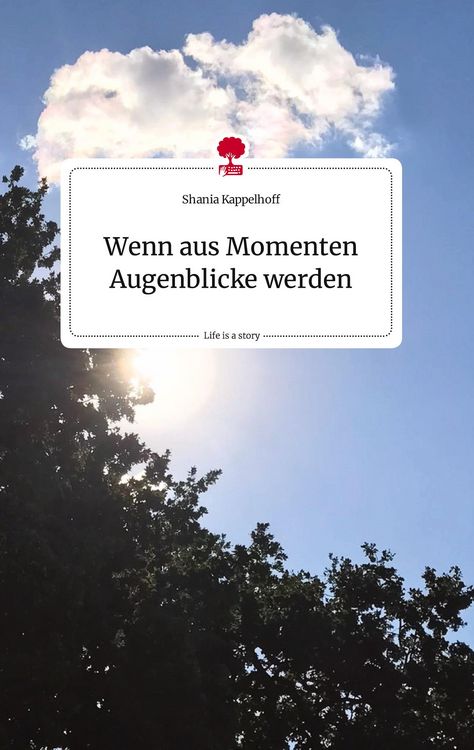Produktbild: Wenn aus Momenten Augenblicke werden. Life is a Story - story.one