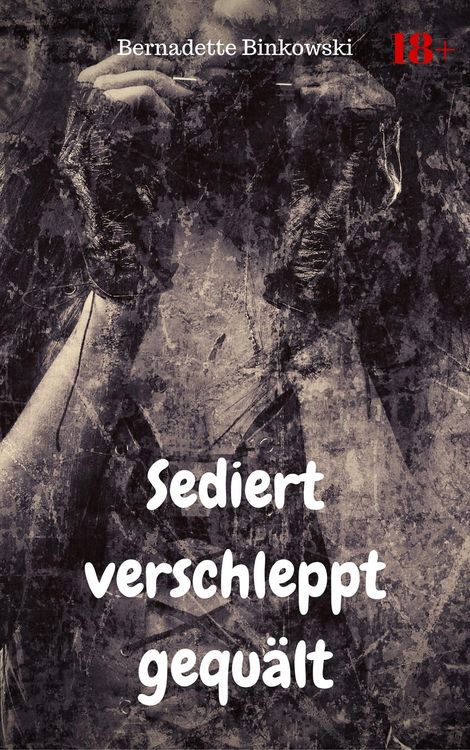 Produktbild: Sediert verschleppt gequ&auml;lt