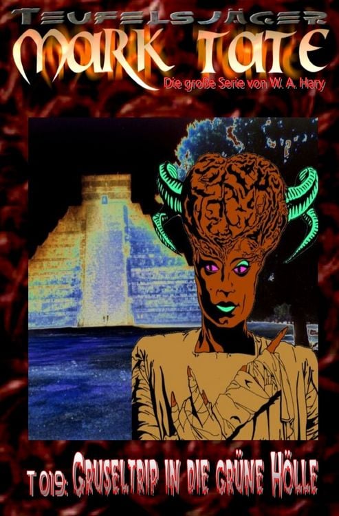 Produktbild: TEUFELSJ&Auml;GER MARK TATE / TEUFELSJ&Auml;GER Mark Tate 019: Gruseltrip in die gr&uuml;ne H&ouml;lle -