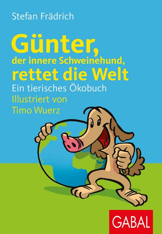 Produktbild: G&uuml;nter, der innere Schweinehund, rettet die Welt