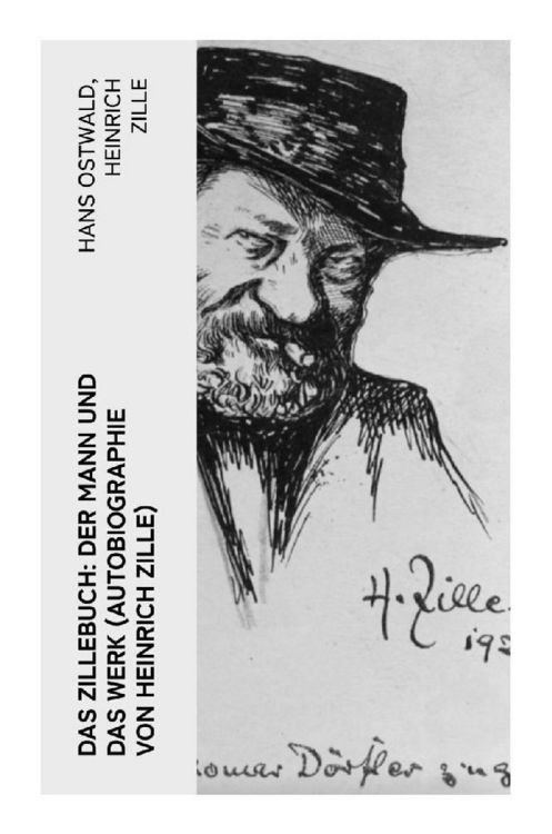 Produktbild: Das Zillebuch: Der Mann und das Werk (Autobiographie von Heinrich Zille)