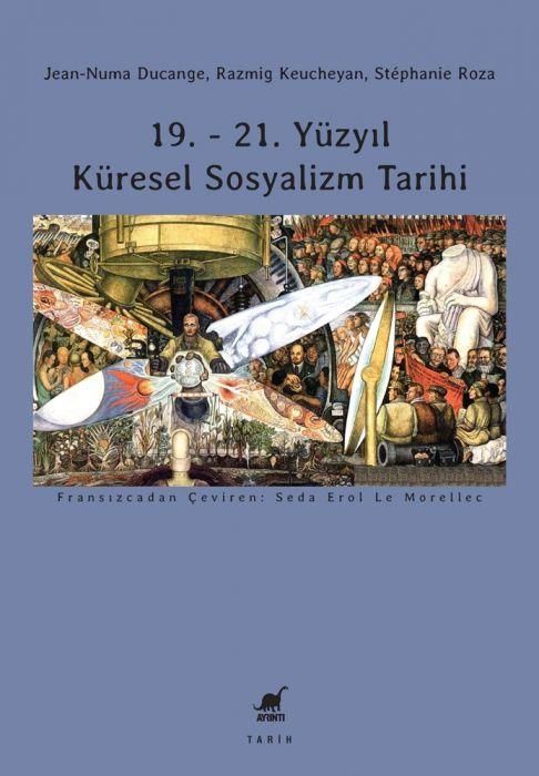 Produktbild: 19. - 21. Y&uuml;zyil K&uuml;resel Sosyalizm Tarihi
