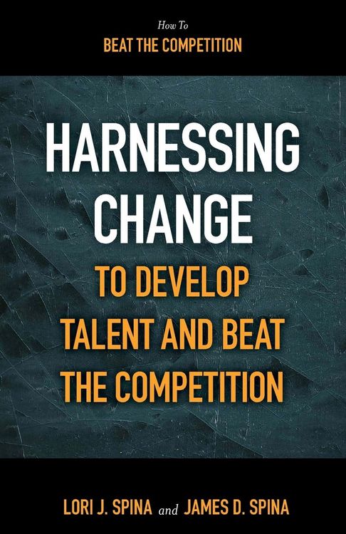 Produktbild: Harnessing Change to Develop Talent and Beat the Competition