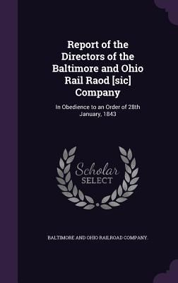 Produktbild: Report of the Directors of the Baltimore and Ohio Rail Raod [sic] Company