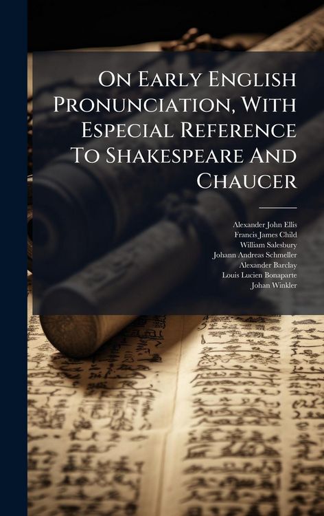 Produktbild: On Early English Pronunciation, With Especial Reference To Shakespeare And Chaucer