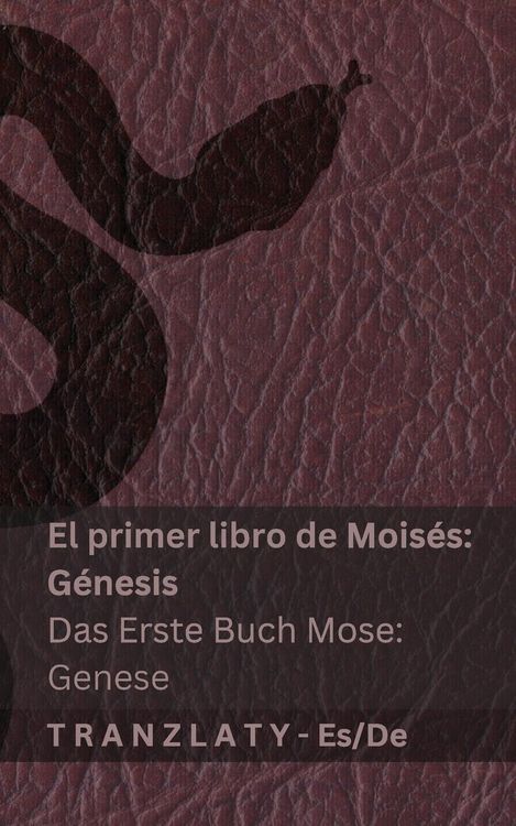 Produktbild: La Biblia / Die Bibel - El primer libro de Mois&eacute;s (G&eacute;nesis) / Das Erste Buch Mose (Genese)