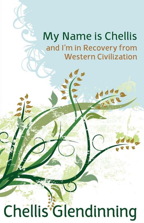 Produktbild: My Name Is Chellis and I'm in Recovery from Western Civilization