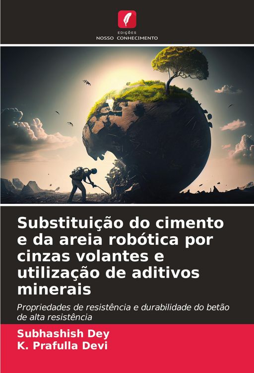 Produktbild: Substitui&ccedil;&atilde;o do cimento e da areia rob&oacute;tica por cinzas volantes e utiliza&ccedil;&atilde;o de aditivos minerais