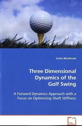 Produktbild: MacKenzie Sasho: Three Dimensional Dynamics of the Golf Swin