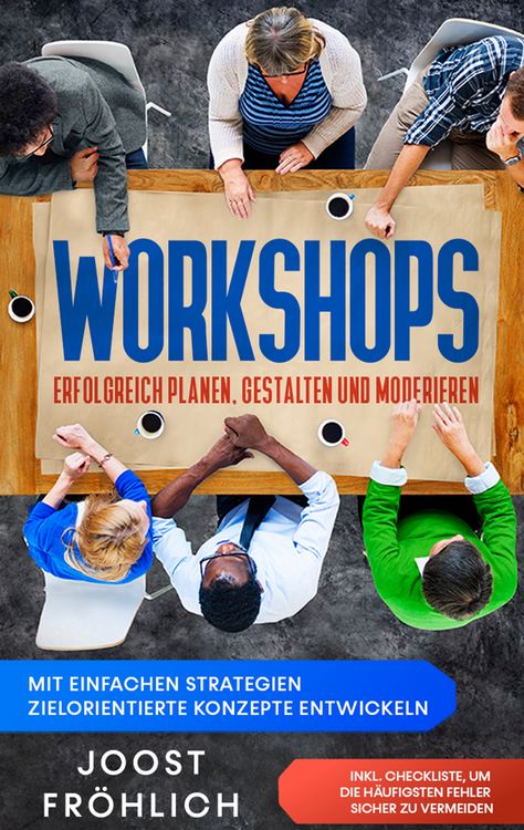 Produktbild: Workshops erfolgreich planen, gestalten und moderieren: Mit einfachen Strategien