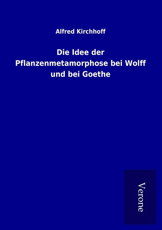 Produktbild: Die Idee der Pflanzenmetamorphose bei Wolff und bei Goethe