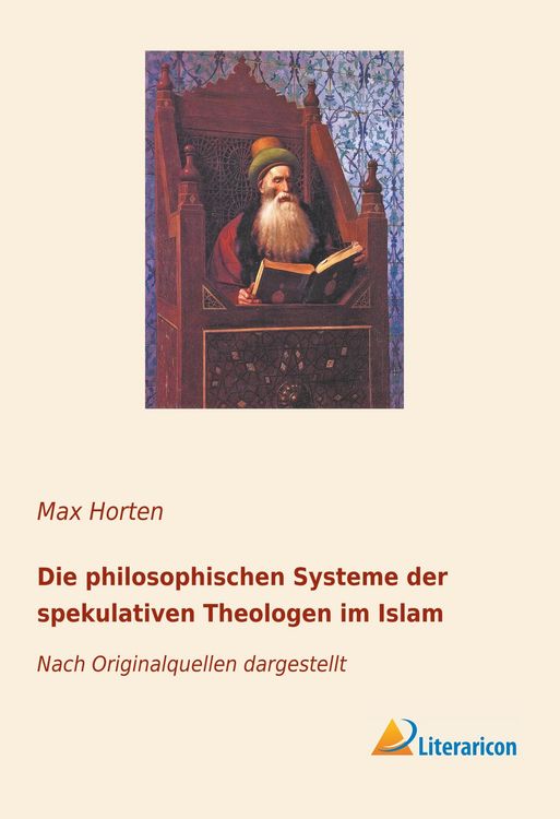Produktbild: Die philosophischen Systeme der spekulativen Theologen im Islam