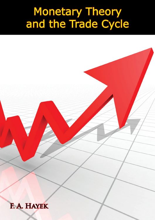 Produktbild: Monetary Theory and the Trade Cycle