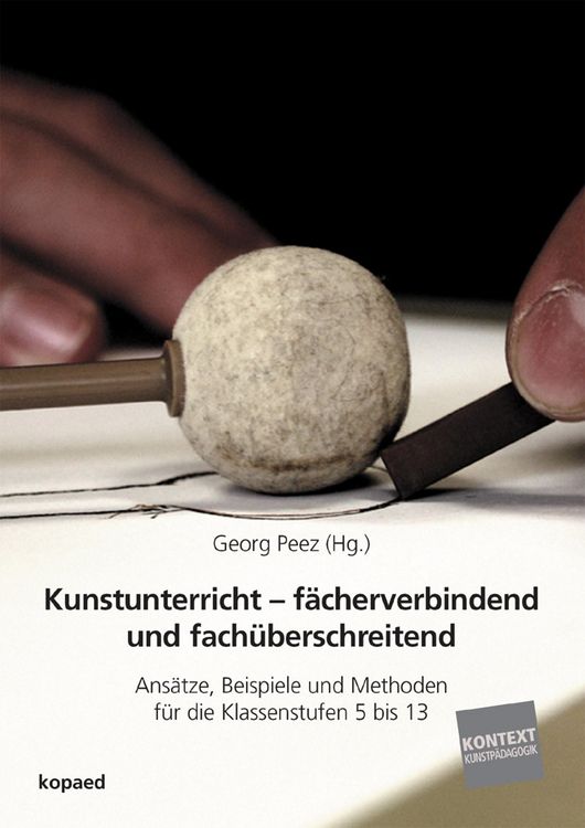 Produktbild: Kunstunterricht - f&auml;cherverbindend und fach&uuml;berschreitend