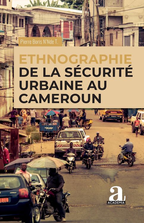 Produktbild: Ethnographie de la s&eacute;curit&eacute; urbaine au Cameroun