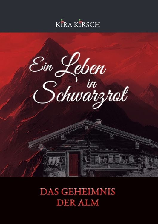 Produktbild: Ein Leben in Schwarzrot - Das Geheimnis der Alm