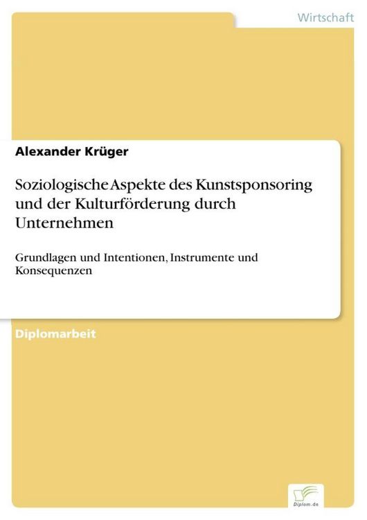 Produktbild: Soziologische Aspekte des Kunstsponsoring und der Kulturf&ouml;rderung durch Unternehmen