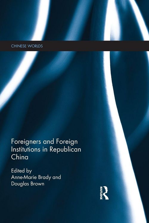 Produktbild: Foreigners and Foreign Institutions in Republican China