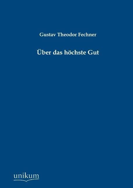Produktbild: Fechner, G: &Uuml;ber das h&ouml;chste Gut