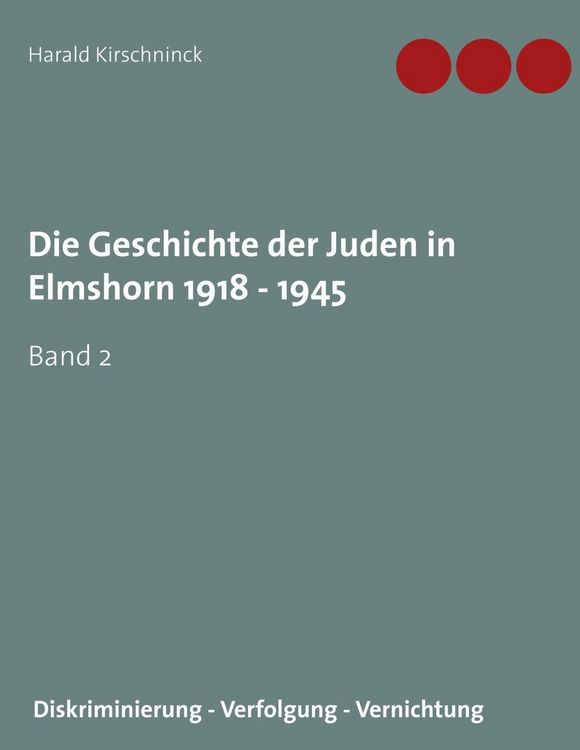 Produktbild: Die Geschichte der Juden in Elmshorn 1918 - 1945. Band 2