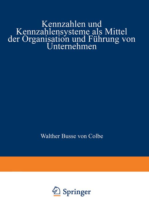 Produktbild: Kennzahlen und Kennzahlensysteme als Mittel der Organisation und F&uuml;hrung von Unternehmen