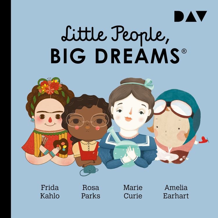 Little People, Big Dreams® – Teil 3: Frida Kahlo, Rosa Parks, Marie Curie, Amelia Earhart